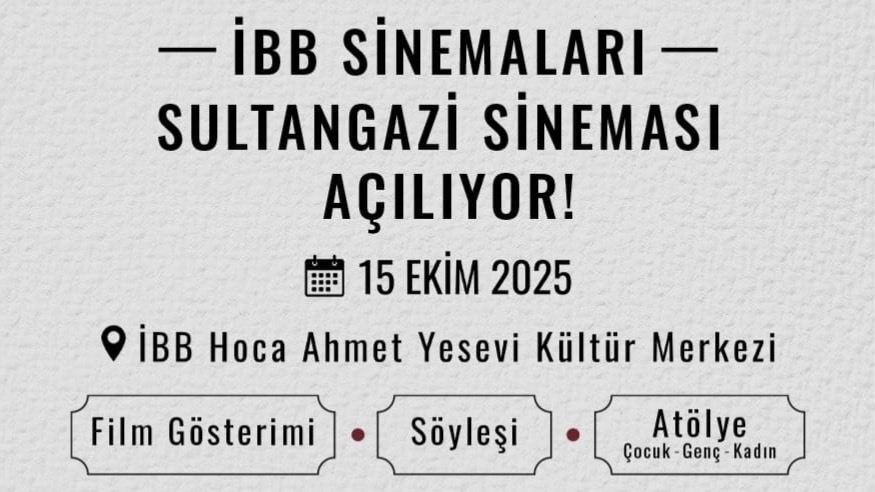 İBB KÜLTÜR’ÜN YENİ SEZON SÜRPRİZİ SULTANGAZİ SİNEMASI!