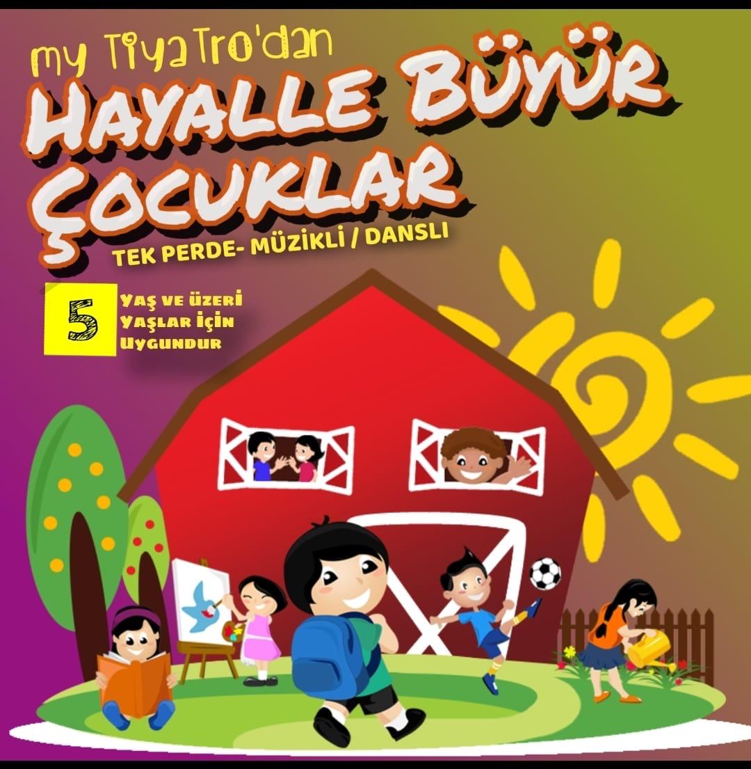 HAYALLE BÜYÜR ÇOCUKLAR