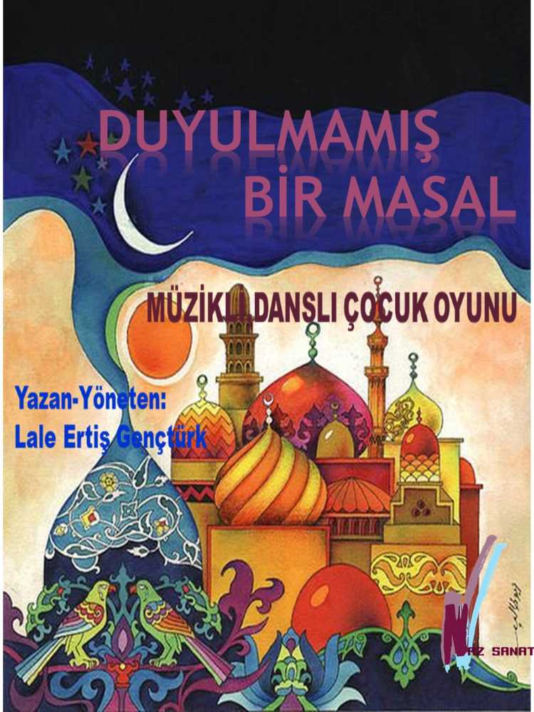 DUYULMAMIŞ BİR MASAL