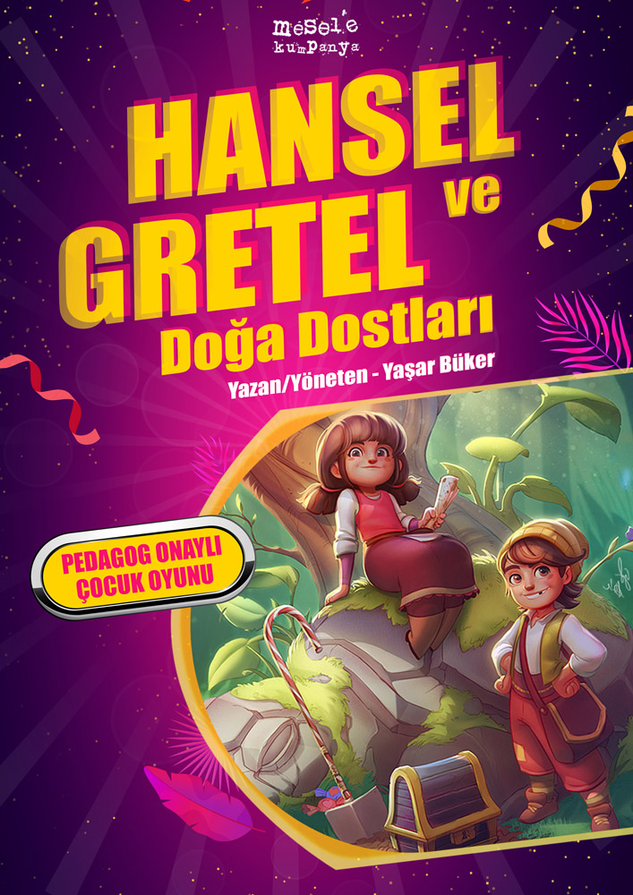 HANSEL VE GRATEL DOĞA DOSTLARI
