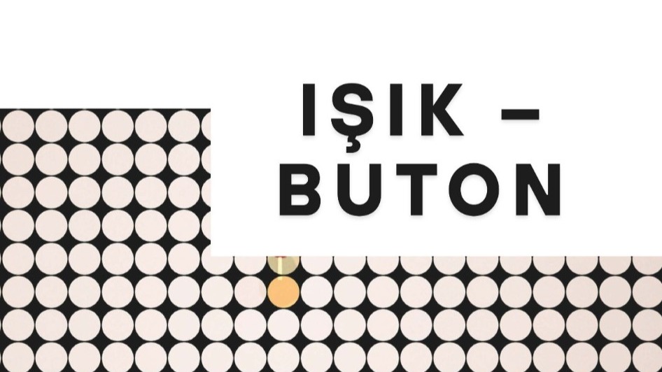 GÖKÇE ÇİLEKAR’IN ZİHNİN KARMAŞIK IŞIKLARIYLA TEMAS KURAN   “IŞIK-BUTON” SERGİSİ BEBEK SARNICI’NDA AÇILDI!