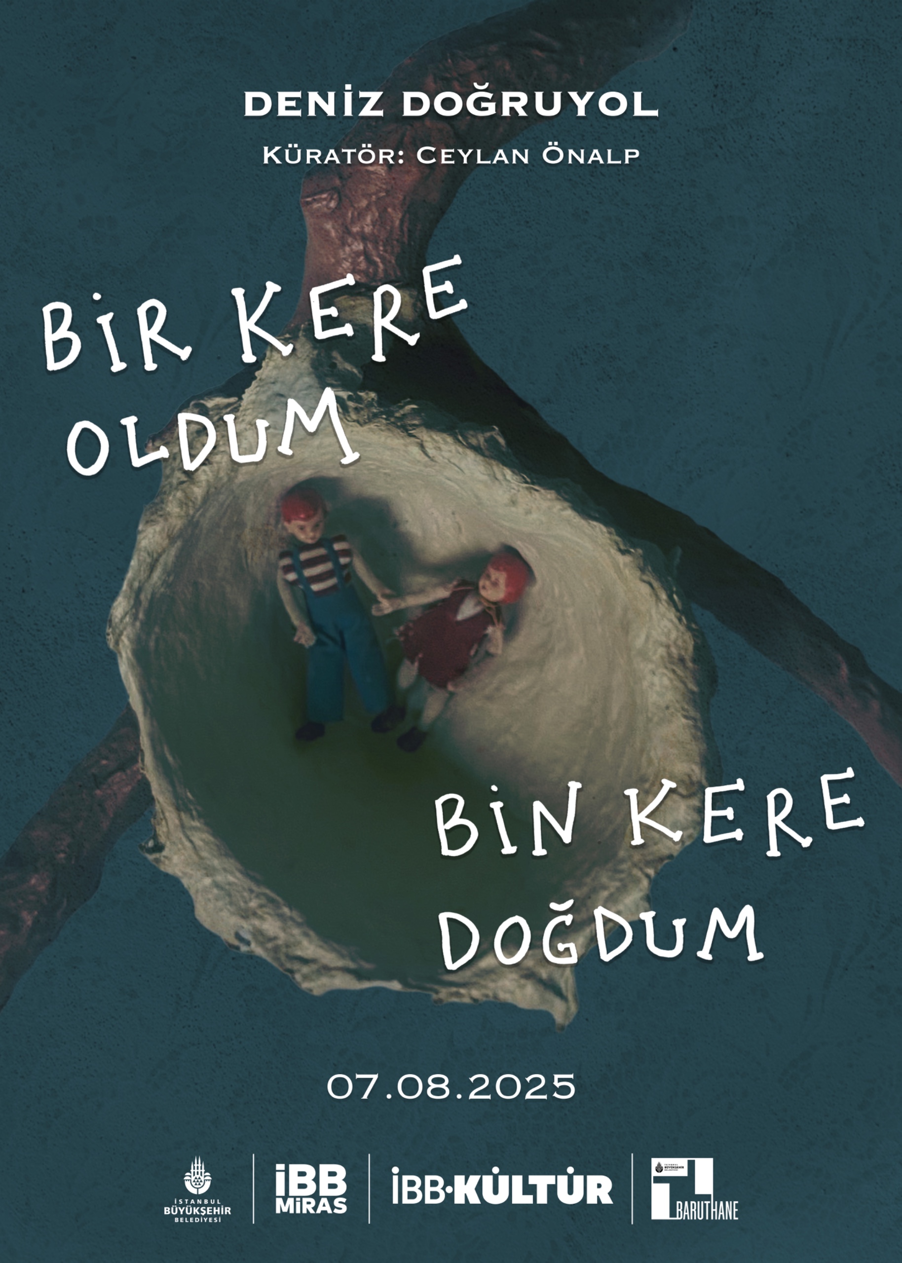 Bir Kere Oldum Bin Kere Doğdum