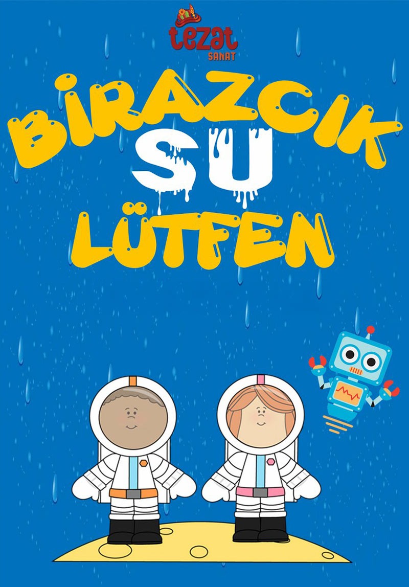 BİRAZCIK SU LÜTFEN