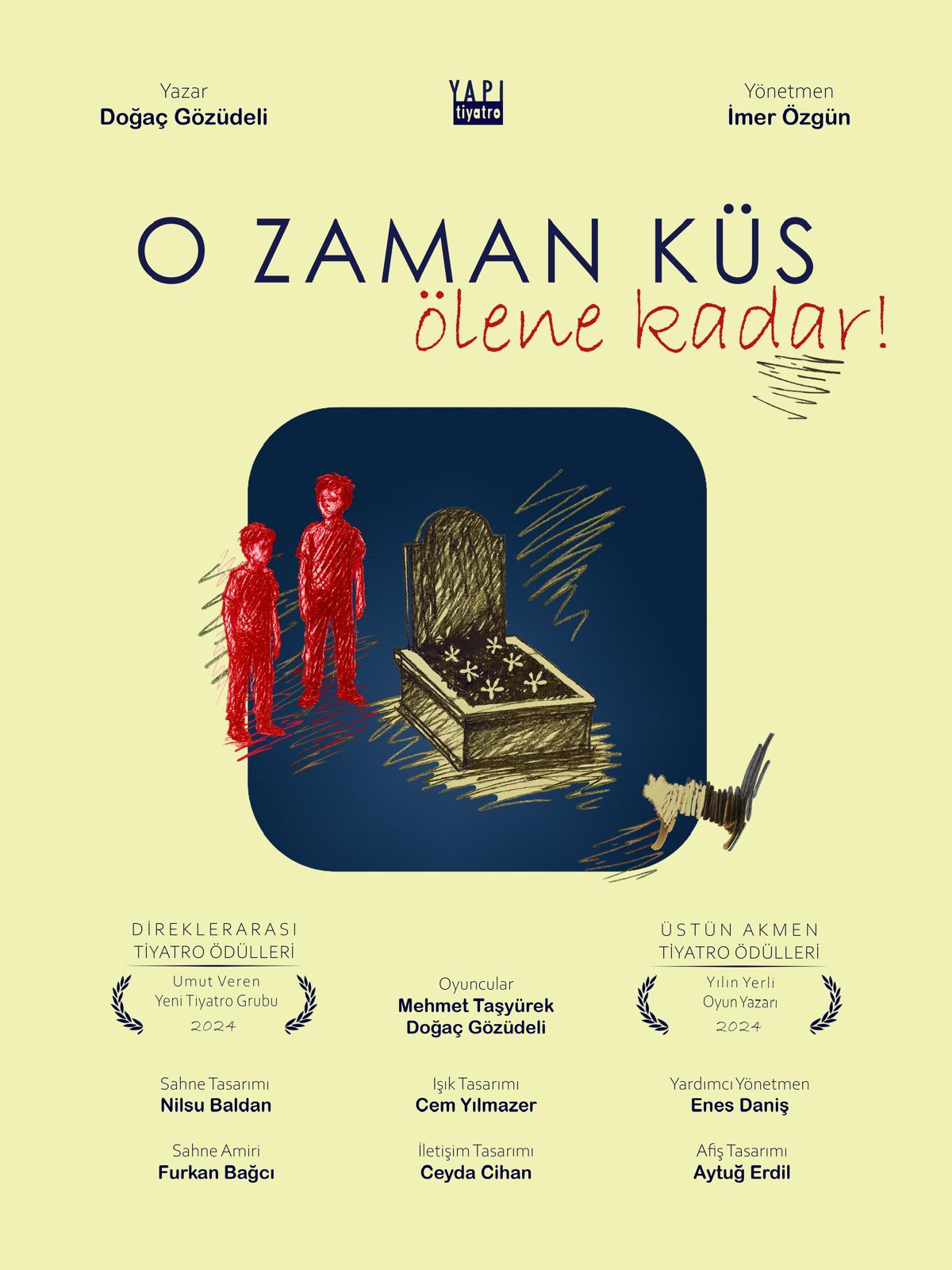 O ZAMAN KÜS ÖLENE KADAR!